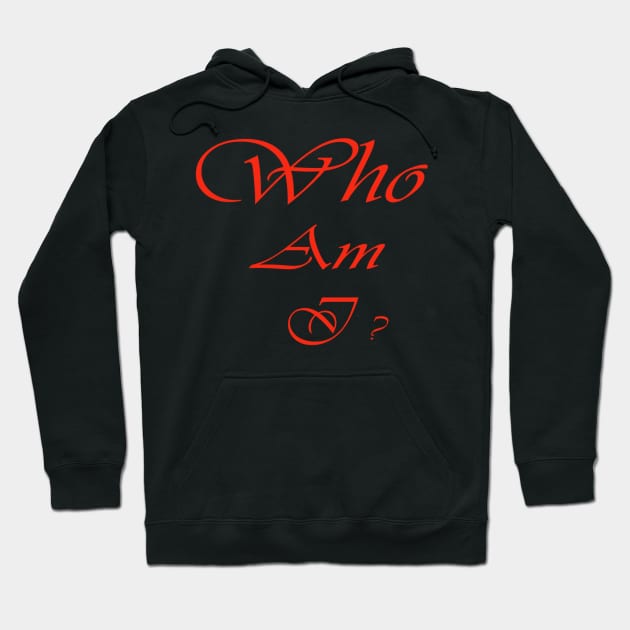 Who Am I? Hoodie by satyam012